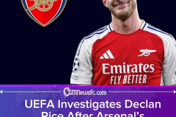 Declan Rice Faces Possible UEFA Sanction After Arsenal’s Controversial Draw in Madrid