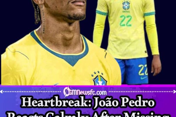 Heartbreak: João Pedro Turns World Cup Rejection Into A Lesson In Class