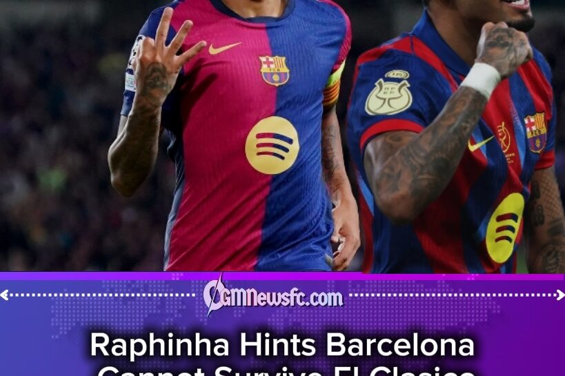 Raphinha’s “Clasico Storm” Warning Leaves Real Madrid Facing New Barcelona Problem