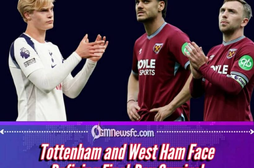 Tottenham’s Survival Circus: West Ham Join London’s Final-Day Relegation Thriller