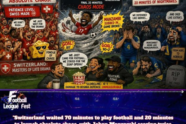 JOHAN MANZAMBI AND CHAOS: SWITZERLAND'S SUBSTITUTE TURNS A FOOTBALL MATCH INTO A NATURAL DISASTER