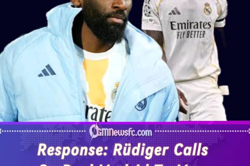 Response: Rüdiger Refuses To Hold A Funeral For Lost Trophies And Tells Madrid To Move On