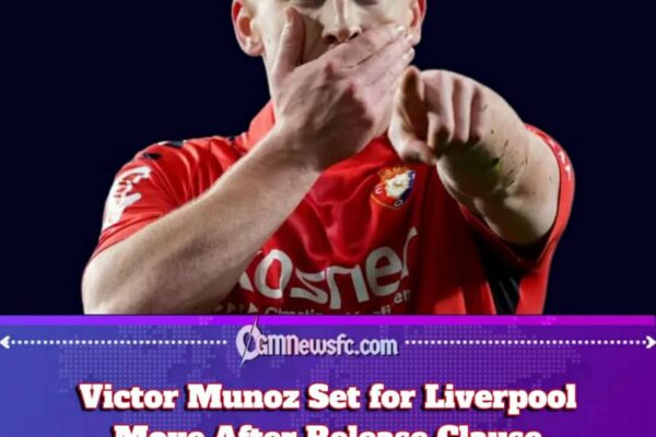 Liverpool Trigger the Victor Munoz Alarm: €40 Million Later, Everyone Suddenly Becomes a Scout