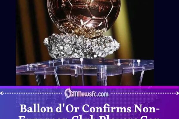 Ballon d'Or Ends Confusion Over Global Player Eligibility