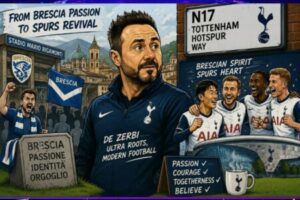 From Brescia's Ashes to North London's Hope: Is De Zerbi's Fighting Spirit About to Rewrite Tottenham's Story?