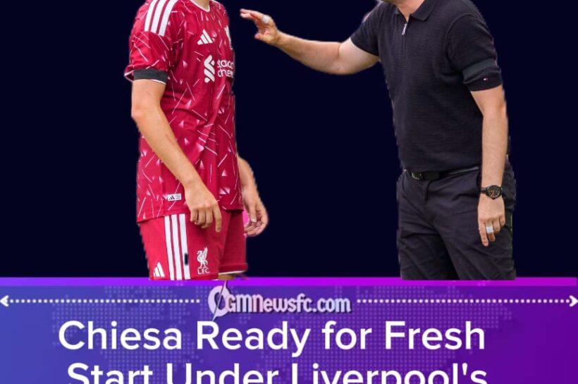 Chiesa Declares “New Chapter” at Liverpool as Anfield's Fresh-Start Machine Gets Another Reboot