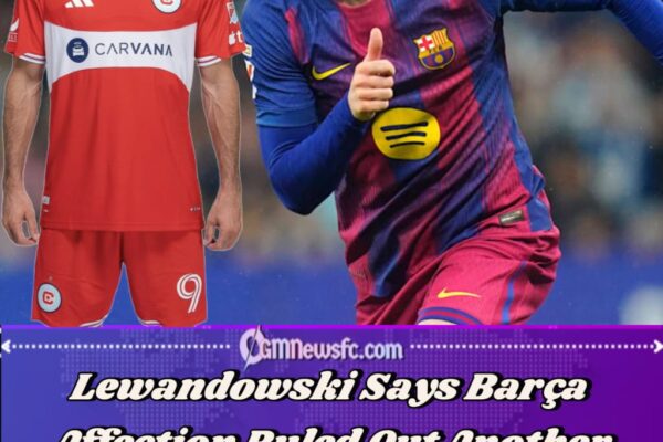 Lewandowski Chooses Chicago Over Europe, Says Barça Love Made Any Other Move Impossible