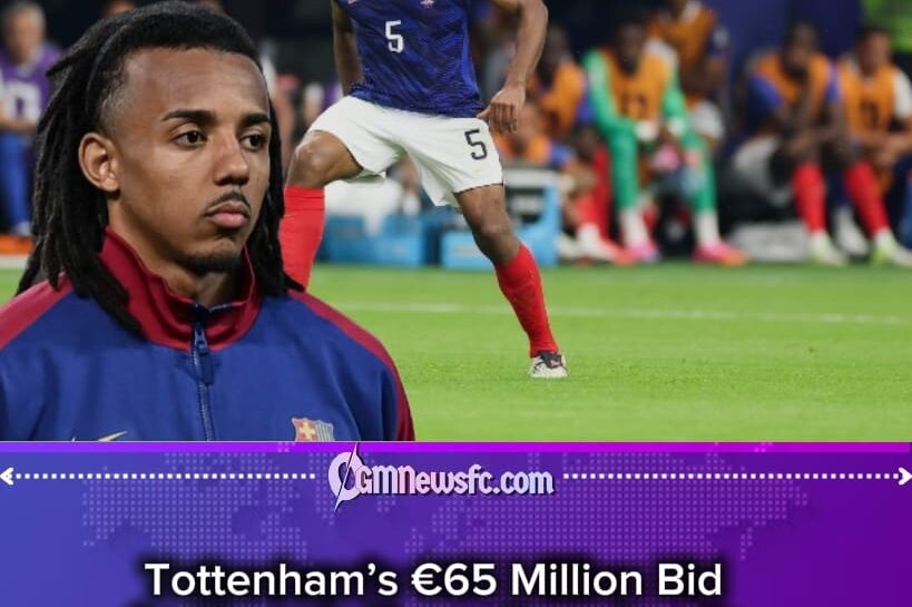 Tottenham Launches €65 Million Defensive Chase for Kounde as Barcelona Plays Transfer Hardball