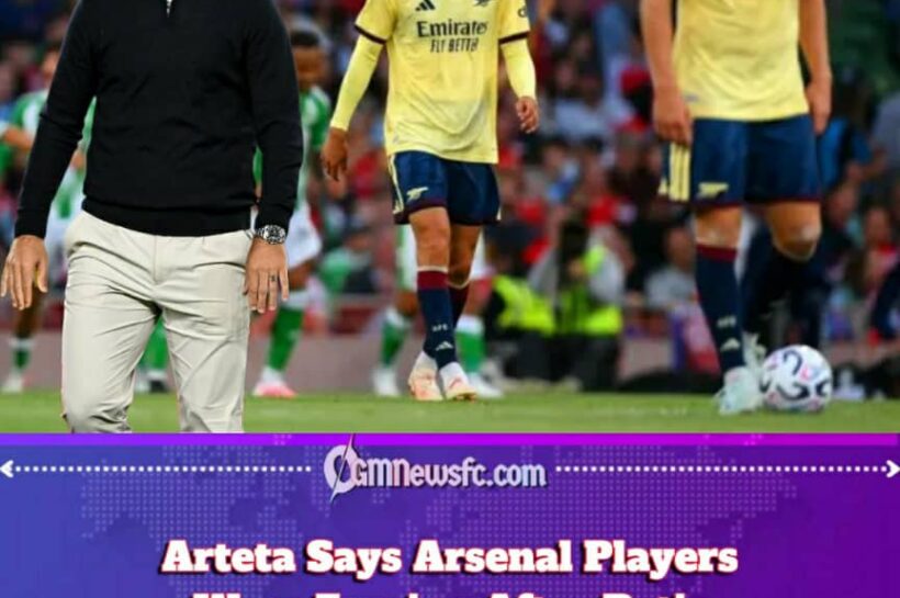 Arteta Says Arsenal Were “Fuming” After Betis Defeat as Dublin Friendly Turns Into Early Season Reality Check