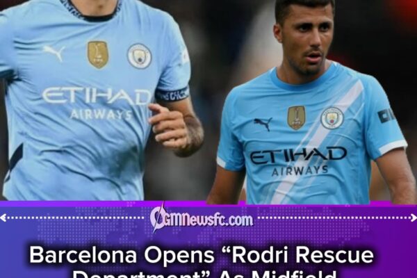 BARCELONA LAUNCHES “MIDFIELD EARTHQUAKE” AS RODRI DEAL RUMOURS SEND FOOTBALL WORLD INTO PANIC MODE