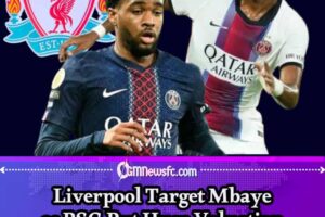 Ibrahim Mbaye: Liverpool Like the Player, PSG Like the Price Tag