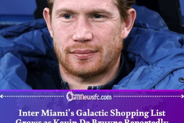 Inter Miami Eye Kevin De Bruyne to Join Messi and Casemiro