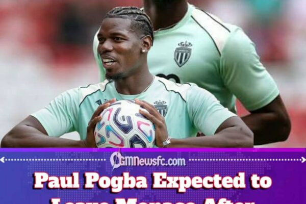 POGBA’S MONACO COMEBACK HITS ANOTHER RED LIGHT AS CONTRACT EXIT LOOMS