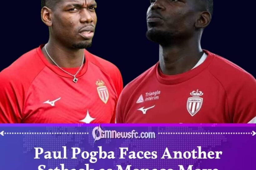 Paul Pogba Set to Leave AS Monaco After Difficult Comeback
