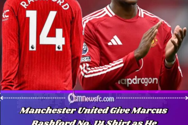 Rashford Gets New No. 14 Shirt as Manchester United Show Trust in Him