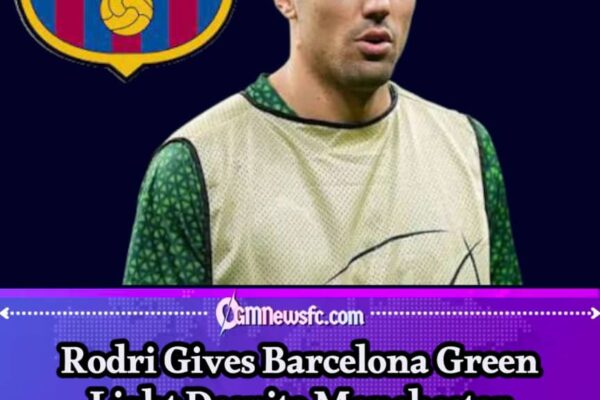 Barcelona: Rodri Wants the Move, Barça Wants the Deal, and Manchester City Has the Cheque Book