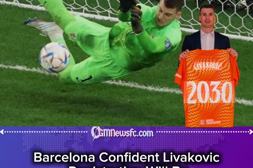 Barcelona’s Registration Drama: Dominik Livakovic Waits at the Door as Barça Battles the Transfer Window Clock