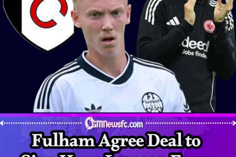 Hugo Larsson: Fulham Book the Medical as €25m Frankfurt Deal Takes Flight