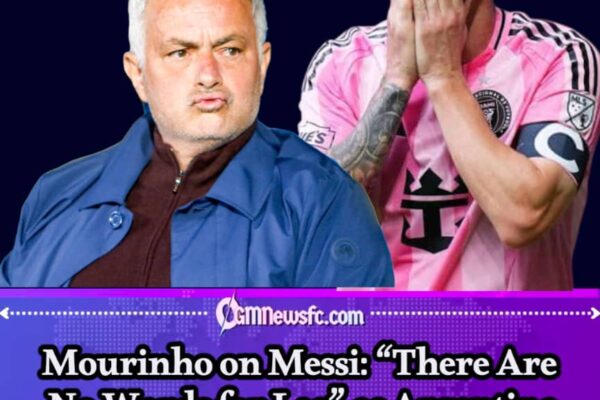 Lionel Messi: Mourinho Runs Out of Words for Leo — Even MLS Gets a Pass