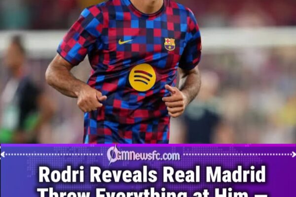 Rodri Reveals Real Madrid Made Strong Push to Sign Him