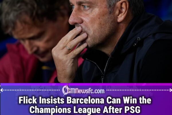 Flick Reminds Barcelona Fans That Champions League Titles Are Won in June